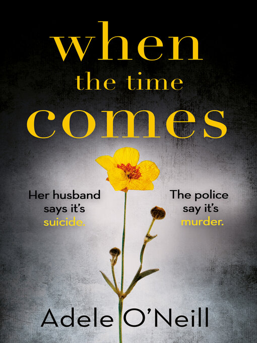 Title details for When the Time Comes by Adele O'Neill - Available